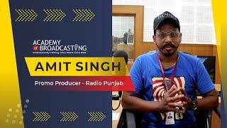 Amit Singh | Promo Producer | Testimonial | Academy of Broadcasting