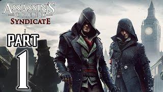 Assassin’s Creed Syndicate - Walkthrough PART 1 (PS4) Gameplay @ 1080p HD 