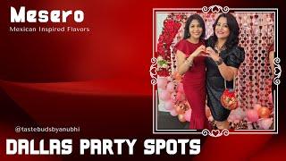 Mesero|Dallas Mexican Food|Dallas Party Spots|Mesero Restaurant in Dallas|Tastebudsbyanubhi