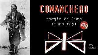 Raggio Di Luna (Moon Ray) - Comanchero (JTV 2024 Remix)