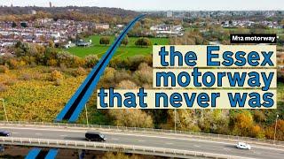 The missing M12 Essex motorway and its link from the M11 motorway