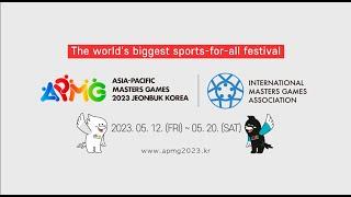 「Asia-Pacific Masters Games 2023 Jeonbuk Korea」 PR MOVIE(Eng)