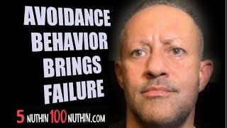 Avoidance Behavior Brings Failure