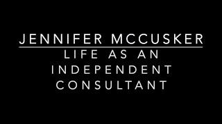 Jennifer McCusker: Life as an Independent Consultant