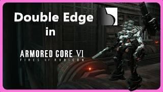 Double Edge Cuts through Armored Core 6!