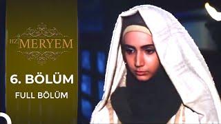 Hz. Meryem | 6. Bölüm