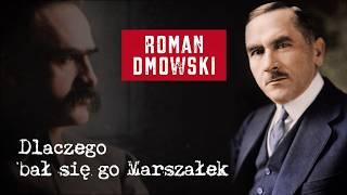 Roman Dmowski: Why Even the Marshal Feared Him