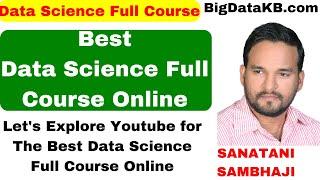 Best Data Science Full Course Online On Youtube | Review By BigDataKB.com