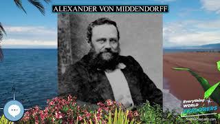 Alexander von Middendorff ️ WORLD EXPLORERS ‍