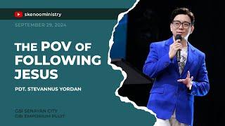 THE POV OF FOLLOWING JESUS | Pdt. Stevannus Yordan (Online Service | 29 SEP 2024)