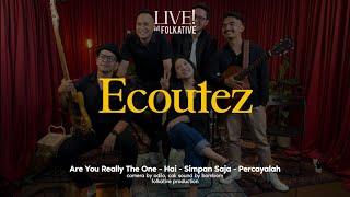 ECOUTEZ Session | LIVE! at Folkative