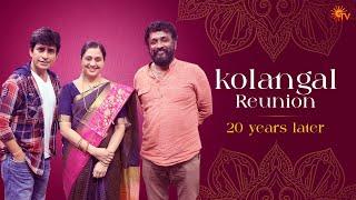 Unscripted with Kolangal Team  | The Epic Kolangal Team Reunites | Devayani | V.Thiruselvam |Sun TV