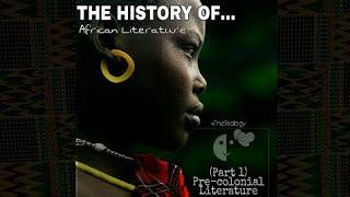 The History of African Literature (Part 1): Pre-colonial Literature | African Writers