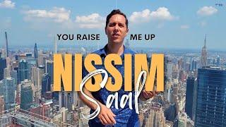 Nissim Saal | נסים סאאל - You Raise Me Up