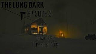 SAVING SURVIVORS AND PREPARING FOR STORM! The Long Dark Episode 3 Chapter 3 Coming Storm