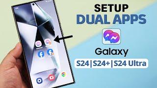 How To Enable Dual Apps on Samsung Galaxy S24 Ultra/Plus!