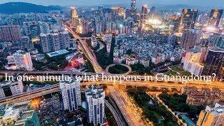 In One Minute, What Happens in Guangdong?