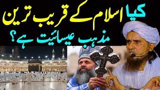 Is Christianity a religion close to Islam? Mufti Tariq masood