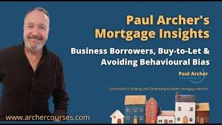 Paul Archer's Mortgage Insights – 03 March – Business Borrowers, Buy-to-Let & Avoiding Behaviour