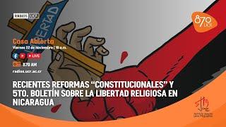 Recientes reformas “constitucionales” y 5to. boletín sobre la libertad religiosa en Nicaragua