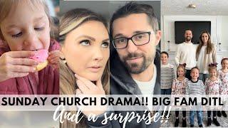 BIG FAMILY DITL: SUNDAY CHURCH DRAMA!!