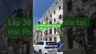 Lắp 38 bộ điều hòa tại Hải Phòng nhé các bác. #dienlanh #suamaygiat #suatulanh