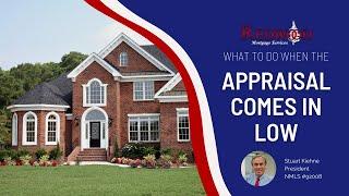 What to Do When the Appraisal Comes in Low