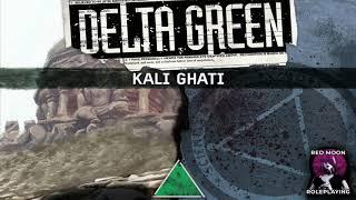 Delta Green: Kali Ghati, with Shane Ivey (Actual Play)