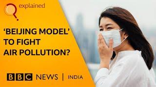 Why can't Delhi follow 'Beijing model' to curb smog? | Explained | BBC News India