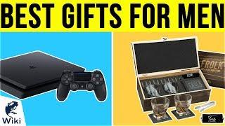 10 Best Gifts For Men 2019