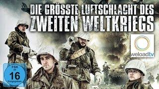  Die größte Luftschlacht des zweiten Weltkriegs (Kriegsfilm | deutsch)