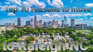 Top 10 reasons you should move to Raleigh NC.