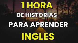  1 HORA DE HISTORIAS  PARA QUE APRENDAS INGLES 