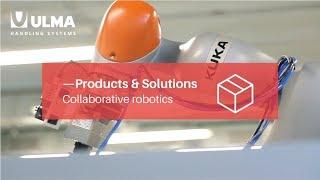 Collaborative robotics | ULMA Handling Systems