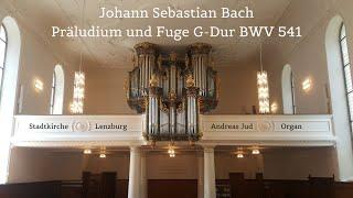 Johann Sebastian Bach, Präludium und Fuge G-Dur BWV 541