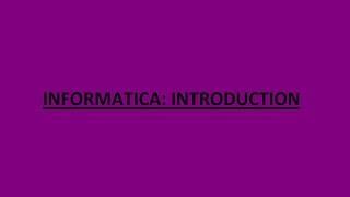 introduction to informatica