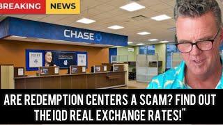 Redemption Centers Exposed: The Truth About Exchange Rates and the Iraqi Dinar RV