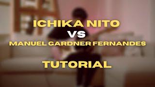 Ichika Nito VS Manuel Gardner Fernandes | Tutorial