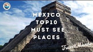 Mexico - 10 Best Places to Visit - Travel Video by TravelMundo