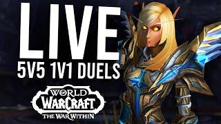 5V5 1V1 DUELS IN THE WAR WITHIN! FIRST DUELS OF 11.1.7! - WoW: The War Within (Livestream)