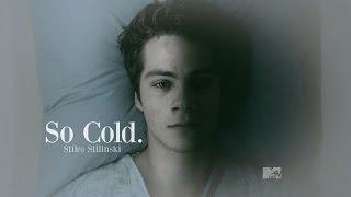 Stiles Stilinski  》So Cold.