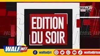 Édition Du Soir Du Vendredi 22 Novembre 2024 Sur Walf Tv