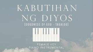 KABUTIHAN NG DIYOS (Goodness of God Tagalog Ver)⎜Female Key Piano Instrumental Cover - GershonRebong