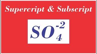 How to Insert Superscript and Subscript in Microsoft Word