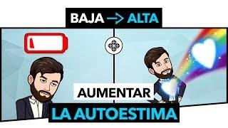 Cómo Mejorar la Autoestima • La Clave para Aumentar tu Autoestima