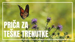 Pozitivna minuta [#85] - PRIČA ZA TEŠKE TRENUTKE