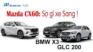 Mazda CX60: Sợ gì GLC 200 hay BMW X3