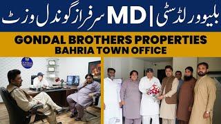 MD Sarfraz Gondal Visit Gondal Brothers Office | Blue World City MD Sarfraz Gondal | Gondal Brothers