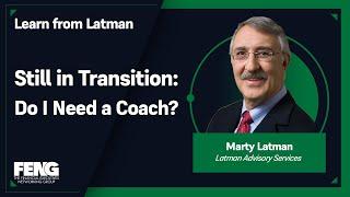 Still in Transition – Do I need a Coach?