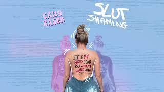 Caity Baser - Slut Shaming